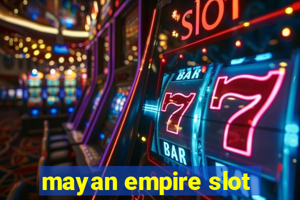 mayan empire slot